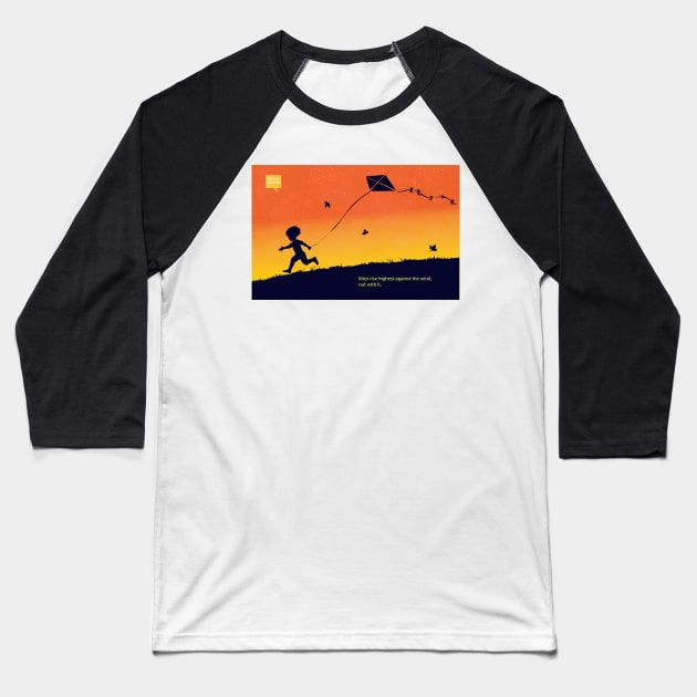 Kites rise highest against the wind Baseball T-Shirt by SFDesignstudio